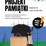 Konkurs na projekt pamiątki wiążącej się z z600-leciem Ełku, plakat