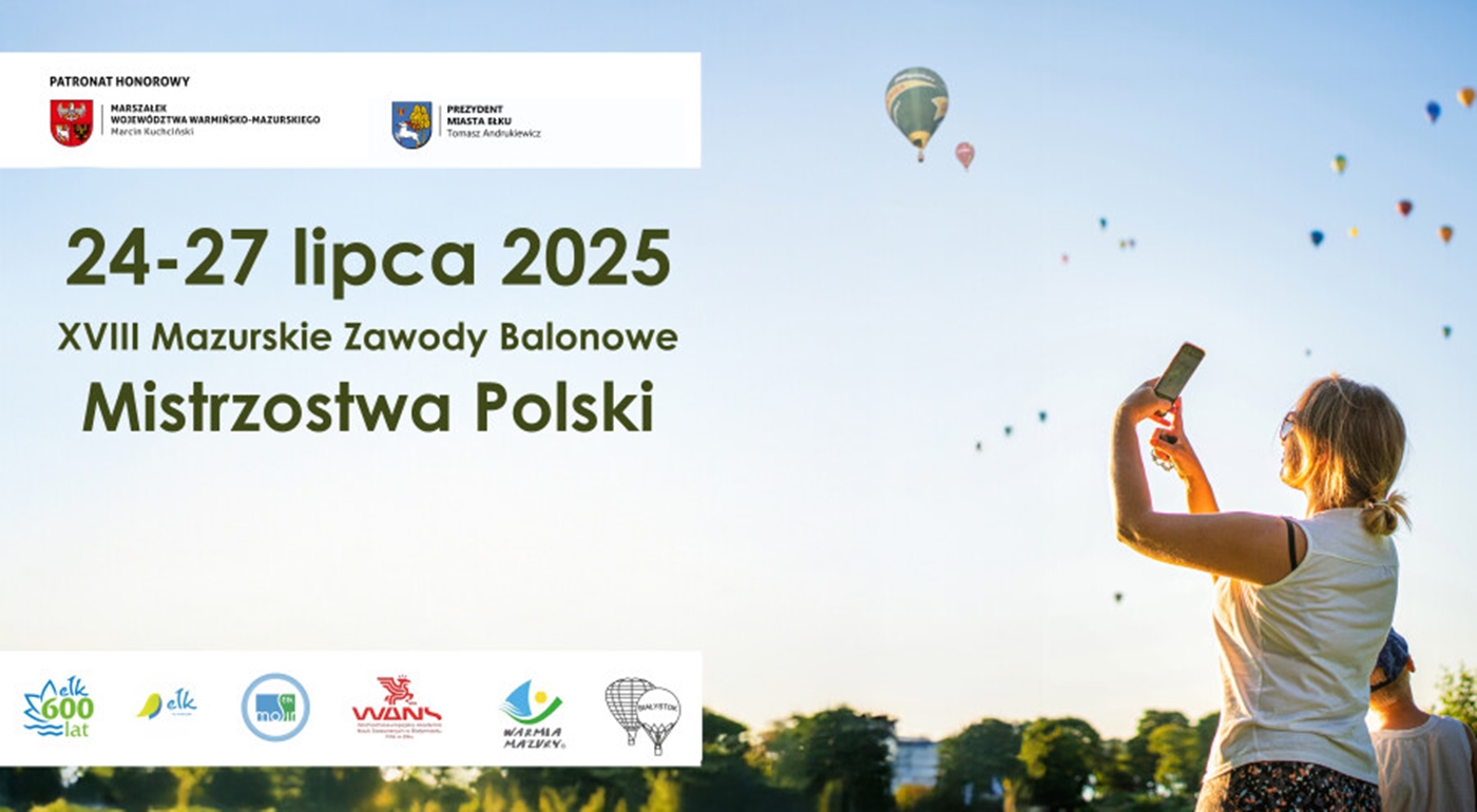 🔥 Balonowe Mistrzostwa Polski / XVIII Mazurskie Zawody Balonowe